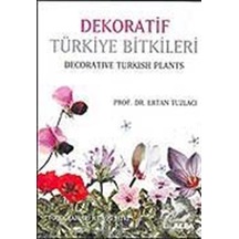 Dekoratif Türkiye Bitkileri / Prof. Dr. Ertan Tuzlacı
