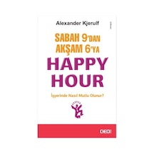 Sabah 9 Dan Akşam 6 Ya Happy Hour