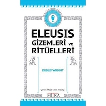 Eleusis Gizemleri Ve Ritüelleri / Dudley Wright