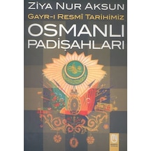 Osmanlı Padişahları Gayr-ı Resmi Tarihimiz - Aıaı-896358