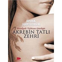 Akrebin Tatlı Zehri - Brezilya'lı Bir Telekızın Günlüğü - Bruna Surfıstınha - Kırmızı Tramvay