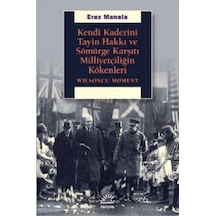 Kendi Kaderini Tayin Hakkı Ve Sömürge Karşıtı Milliyetçiliğin Kök