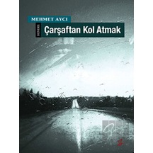 Çarşaftan Kol Atmak - Mehmet Aycı - Okur Kitaplığı