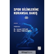 Spor Bilimlerine Kuramsal Bakış Iıı / Zühal Yurtsızoğlu