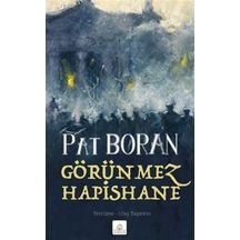 Görünmez Hapishane - Bir İrlandalının Çocukluğundan Manzaralar - Pat Boran - Kyrhos Yayınları