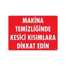 Mey İthalat Makine Temizliğinde Kısımlara Dikkat Edin Uyarı Levhası 25x35 Kod:219