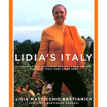 Lidia's Italy: 140 Simple And Delicious Recipes From The Ten Places İn Italy Lidia Loves Most: A Cookbook