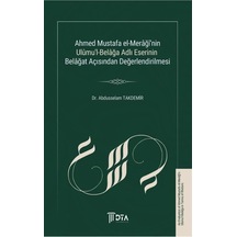 Ahmed Mustafa El-merağî'nin Ulûmu'l-belağa Adlı Eserinin Belağ...