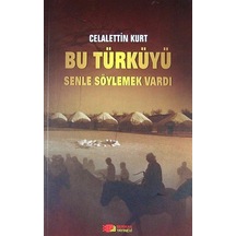 Bu Türküyü Senle Söylemek Vardı / Celalettin Kurt