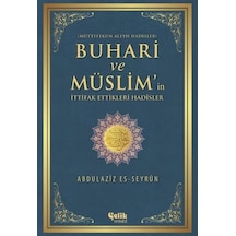 Buhari ve Müslim'in İttifak Ettiği Hadisler  - Abdulaziz es -Seyrun  - Çelik Yayınevi