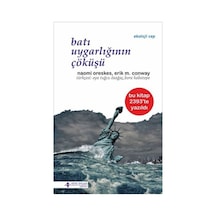 Batı Uygarlığının Çöküşü  - Erik M. Conway  -  Naomi Oreskes  - Yeni İnsan Yayınevi