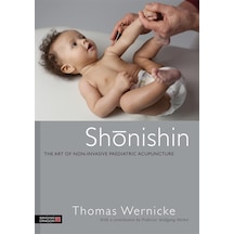 Shonishin: The Art Of Non-ınvasive Paediatric Acupuncture