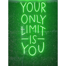 Your Only Limits İs You Tek Sınırın Sensin Yazı Neon Led Tabela 80x40cm