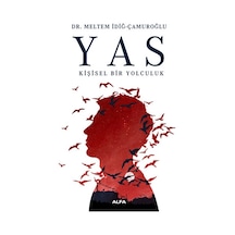 Yas - Kişisel Bir Yolculuk - Meltem İdiğ Çamuroğlu - Alfa Yayıncılık