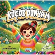Küçük Dünyam 6 + Yaş Renkli Resimli / Nazife Ünalan