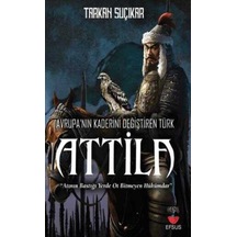 Avrupa'nın Kaderini Değiştiren Türk - Attila
