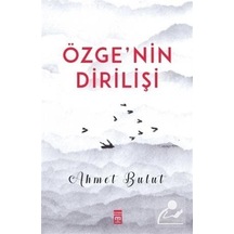 Özgenin Dirilişi  - Ahmet Bulut  - Timaş Yayınları