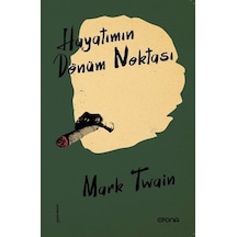 Hayatımın Dönüm Noktası - Yansımalar - Mark Twain - Epona