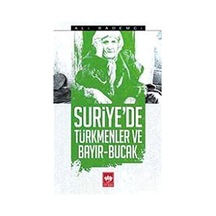 Suriye'de Türkmenler ve Bayır - Bucak - Ali Bademci - Ötüken Neşriyat