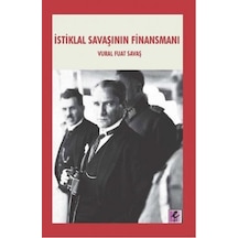 İstiklal Savaşının Finansmanı - Vural Fuat Savaş - Efil Yayınevi Yayınları