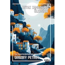 Beyaz Zambaklar Ülkesinde Yeni Çeviri / Grigory Petrov