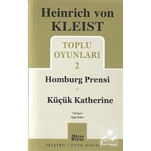 Toplu Oyunları 2 - Homburg Prensi-Küçük Katherine - Heinrich Von Kleist - Mitos Boyut Yayınları
