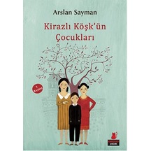 Kirazlı Köşk'ün Çocukları - Arslan Sayman - Kırmızı Kedi