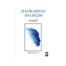 Arşipel - Halikarnas Balıkçısı - Bilgi Yayınevi