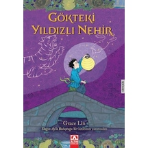 Gökteki Yıldızlı Nehir - Grace Lin - Altın Kitaplar