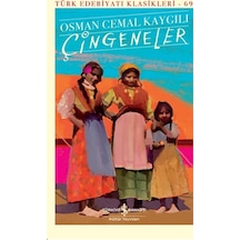 Çingeneler -  Türk Edebiyatı Klasikleri 69 -  Osman Cemal Kaygılı -  İş Bankası Kültür Yayınları