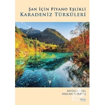 Şan İçin Piyano Eşlikli Karadeniz Türküleri - Sercan Özkeleş - Gece Kitaplığı