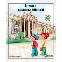 İstanbul Arkeoloji Müzeleri - Müzegezer 1 - Erdem Seçmen - Bulut Yayınları