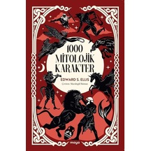 1000 Mitolojik Karakter - Edward S. Ellis - Maya Kitap