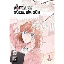 Köpek Olmak İçin Mükemmel Bir Gün 1 / Lee Hye