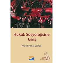 Hukuk Sosyolojisine Giriş - Ülker Gürcan - Siyasal Kitabevi