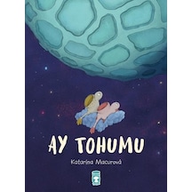 Ay Tohumu - Katarina Macurova - Timaş Çocuk