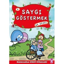 Saygı Göstermek Ne Güzel - Masallarla Görgü Kuralları 6