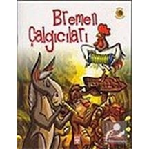 Dünya Masalları: Bremen Çalgıcıları / Grimm Kardeşler