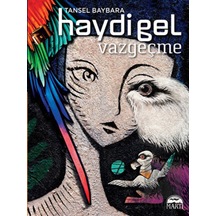 Martı Yayınları - Haydi Gel Vazgeçme