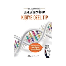 Genlerin Işığında Kişiye Özel Tıp: Bilimsel, Çarpıcı Ve Keyifli Bilgilerle Kendinizi Keşfedin