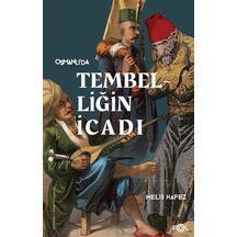 Osmanlı'da Tembelliğin İcadı - Melis Hafez - Fol Kitap