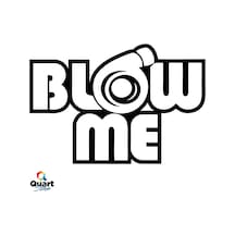 Blow Me Oto Sticker Araba Cam Sticker