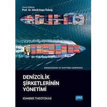 Denizcilik Şirketlerinin Yönetimi - İoannis Theotokas - Nobel Akademik Yayıncılık