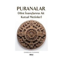 Puranalar - Hint İnançlarına Ait Kutsal Metinler - Ganesha Purana - Gece Kitaplığı