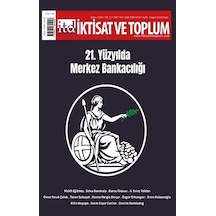 İktisat ve Toplum Dergisi 144. Sayı / 21. Yüzyılda Merkez Bankac