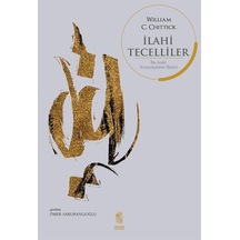 İlahi Tecelliler / William C. Chittick
