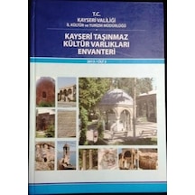 Kayseri Taşınmaz Kültür Varlıkları Envanteri 2. Cilt