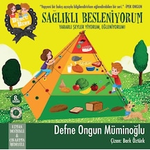 Burcu ve Berk ile - Sağlıklı Besleniyorum - Defne Ongun Müminoğlu - Artemis Yayınları