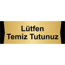 Lütfen Temiz Tutunuz 10x20cm Altın Renk Metal Yönlendirme Levhası