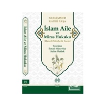 İslam Aile ve Miras Hukuku Hanefi Mezhebi Esaslı / Muhammed ...